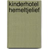 Kinderhotel Hemeltjelief by Patty Kiemeney