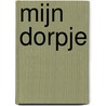 Mijn dorpje door Stire Kaya