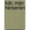 Kijk, mijn hersenen by Unknown