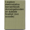 T-explore Elektrostatica Leerwerkboek Domeingebonden en dubbele finaliteit (incl. Scoodle) by Sandra De Middelaer
