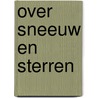 Over sneeuw en sterren door Ruby Coene