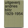 Uitgeverij Andries Blitz 1929-1954 by Hans Oldewarris