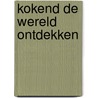 Kokend de wereld ontdekken by Nicole Winter