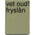 Vet oud! Fryslân