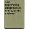 CMS Handleiding | Uitleg Content Management Systeem by Cynthia de Jong