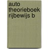 Auto Theorieboek Rijbewijs B by Anwb