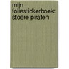 Mijn foliestickerboek: Stoere piraten door Onbekend