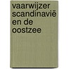 Vaarwijzer Scandinavië en de Oostzee door René Vleut