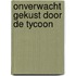 Onverwacht gekust door de tycoon