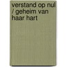 Verstand op nul / Geheim van haar hart by Sara Orwig