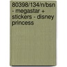 80398/134/N/BSN - MEGASTAR + STICKERS - DISNEY PRINCESS by Unknown