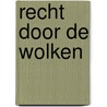 Recht door de wolken by Jan Willem Sap