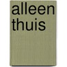 Alleen thuis by Carlie van Tongeren