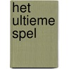 Het Ultieme Spel by Jennifer Lynn Barnes