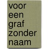 Voor een graf zonder naam door Juan Carlos Onetti