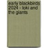 Early Blackbirds 2024 - Loki and the Giants