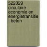 522029 Circulaire economie en energietransitie - Beton by Savantis