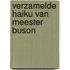 Verzamelde Haiku van Meester Buson