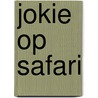 Jokie op safari door Onbekend