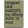 ZorgPad Z&W (KD2020) ROC Tilburg 2024 12 mnd door Onbekend
