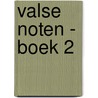 Valse noten - Boek 2 by Hans Laurentius