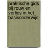 Praktische gids bij rouw en verlies in het basisonderwijs door Djuna Van den Bogaard