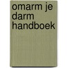 Omarm je darm handboek by Elda Dorren