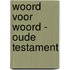 Woord voor Woord - Oude Testament