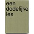 Een dodelijke les