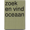 Zoek en vind Oceaan door Onbekend