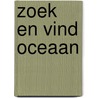 Zoek en vind Oceaan door Onbekend