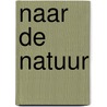 Naar de natuur by Yolande Emmelot