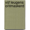 Vijf leugens ontmaskerd door Rosaria Butterfield