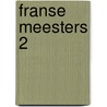 Franse Meesters 2 door Onbekend