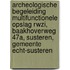 Archeologische Begeleiding Multifunctionele opslag RWZI, Baakhoverweg 47a, Susteren, Gemeente Echt-Susteren