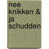 Nee Knikken & Ja Schudden door Arthur Eger