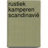 Rustiek Kamperen Scandinavië by Ger Meesters