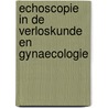 Echoscopie in de verloskunde en gynaecologie door Onbekend