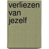 Verliezen van jezelf door Mariska Noordeloos
