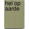 Hel op aarde door Mariska Noordeloos