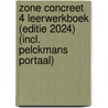 Zone Concreet 4 Leerwerkboek (editie 2024) (incl. Pelckmans Portaal) door Onbekend