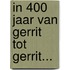 In 400 jaar van Gerrit tot Gerrit...
