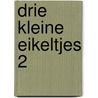 Drie kleine eikeltjes 2 door Charlotte de Koomen