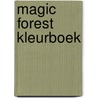 Magic Forest Kleurboek door Onbekend