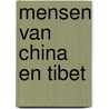 Mensen van China en Tibet door Net Warger