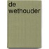 De wethouder
