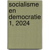 Socialisme en Democratie 1, 2024 door Wiardi Beckman Stichting