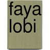 Faya Lobi door Ange Jessurun