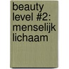 Beauty Level #2: Menselijk lichaam door Onbekend