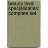 Beauty Level Specialisaties: complete set door Onbekend